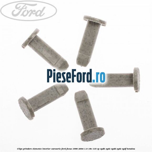 Clips prindere elemente interior caroserie Ford Focus 1998-2004 1.8 16V 115 cp EYDB, EYDC, EYDD, EYDE, EYDF benzina