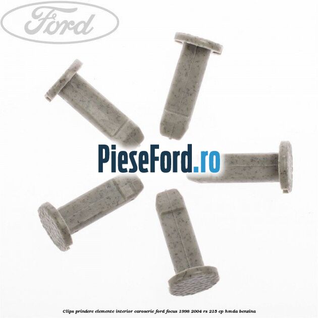 Clips prindere elemente interior caroserie Ford Focus 1998-2004 RS 215 cp HMDA benzina