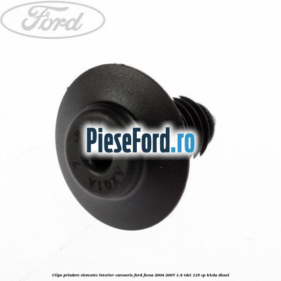 Clips prindere elemente interior caroserie Ford Focus 2004-2007 1.8 TDCi 115 cp