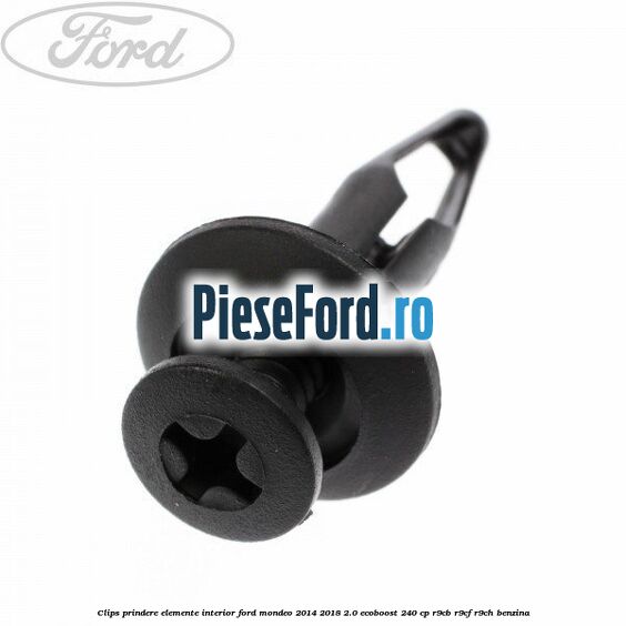 Clips prindere elemente interior Ford Mondeo 2014-2018 2.0 EcoBoost 240 cp R9CB, R9CF, R9CH benzina