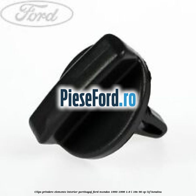 Clips prindere elemente interior portbagaj Ford Mondeo 1993-1996 1.6 i 16V 90 cp L1F benzina