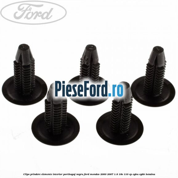 Clips prindere elemente interior portbagaj negru Ford Mondeo 2000-2007 1.8 16V 110 cp CGBA, CGBB benzina