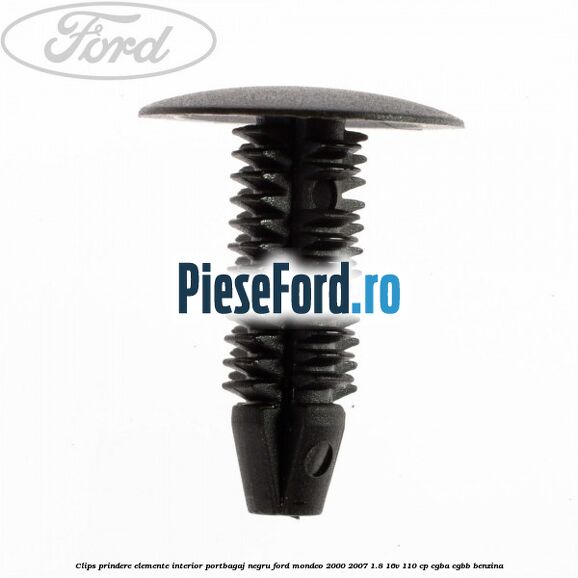 Clips prindere elemente interior portbagaj negru Ford Mondeo 2000-2007 1.8 16V 110 cp CGBA, CGBB benzina