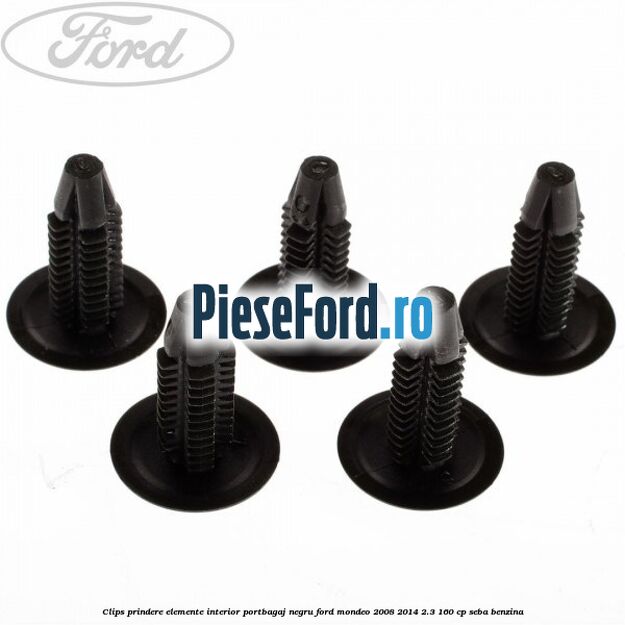 Clips prindere elemente interior portbagaj negru Ford Mondeo 2008-2014 2.3 160 cp SEBA benzina