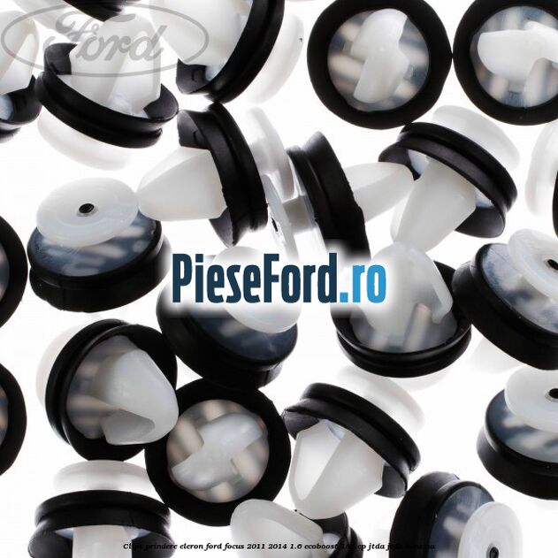 Clips prindere eleron Ford Focus 2011-2014 1.6 EcoBoost 182 cp JTDA, JTDB benzina