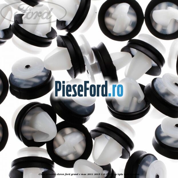 Clips prindere eleron Ford Grand C-Max 2011-2015 1.6 Ti 105 cp IQDA, IQDB benzina
