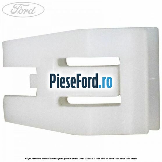 Clips prindere extensie bara spate Ford Mondeo 2014-2018 2.0 TDCi 180 cp T8CA, T8CC, T8CD, T8CL diesel