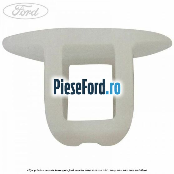 Clips prindere extensie bara spate Ford Mondeo 2014-2018 2.0 TDCi 180 cp T8CA, T8CC, T8CD, T8CL diesel
