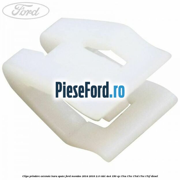 Clips prindere extensie bara spate Ford Mondeo 2014-2018 2.0 TDCi 4x4 150 cp T7CA, T7CC, T7CD, T7CE, T7CF diesel
