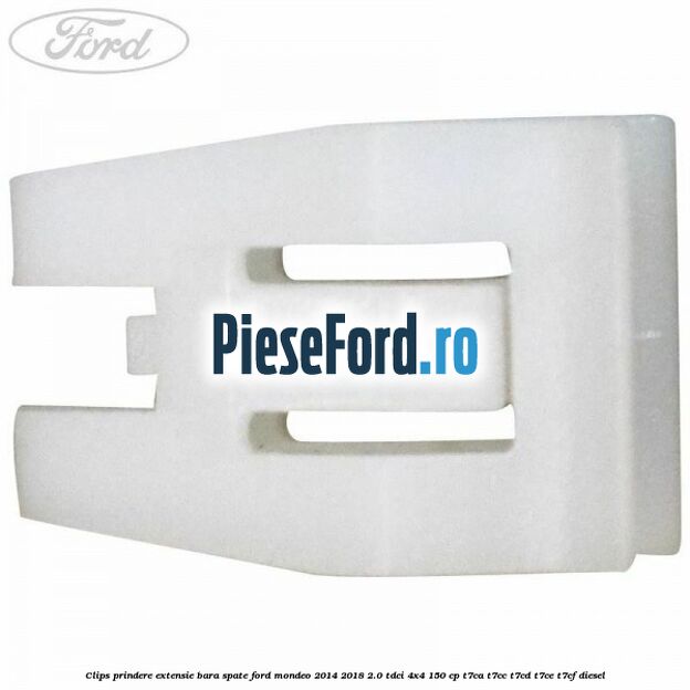 Clips prindere extensie bara spate Ford Mondeo 2014-2018 2.0 TDCi 4x4 150 cp T7CA, T7CC, T7CD, T7CE, T7CF diesel