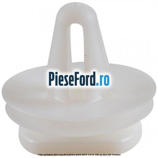 Clips prindere fata usa Ford Fiesta 2013-2017 1.6 ST 182 cp JTJA, JTJB benzina