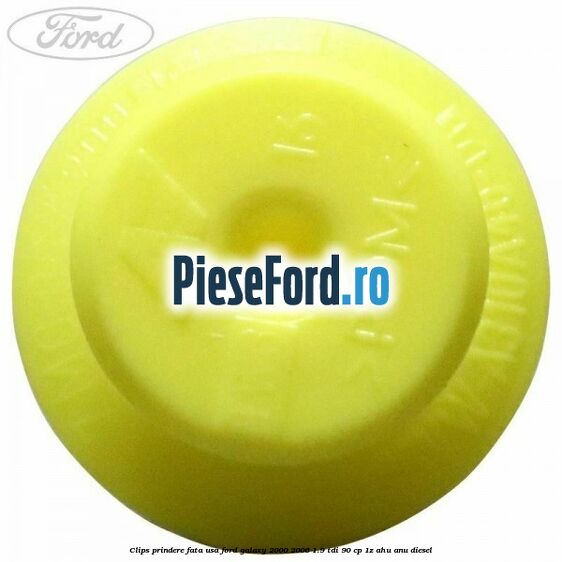 Clips prindere fata usa Ford Galaxy 2000-2006 1.9 TDI 90 cp 1Z, AHU, ANU diesel