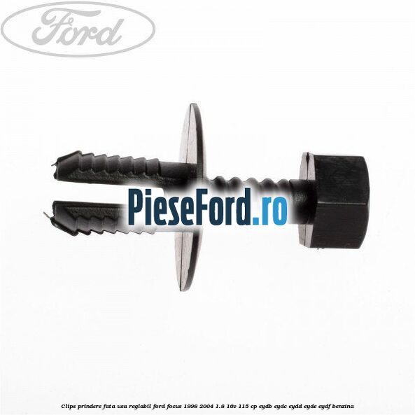 Clips prindere fata usa reglabil Ford Focus 1998-2004 1.8 16V 115 cp