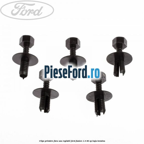 Clips prindere fata usa reglabil Ford Fusion 1.3 60 cp BAJA benzina