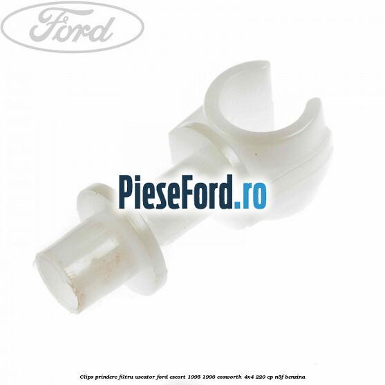 Clips prindere filtru uscator Ford Escort 1995-1998 Cosworth 4x4 220 cp N5F benzina