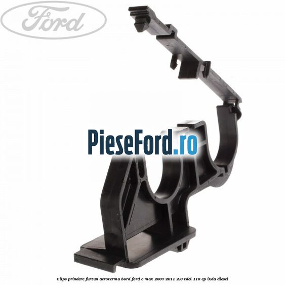 Clips prindere furtun aeroterma bord Ford C-Max 2007-2011 2.0 TDCi 110 cp Clips prindere furtun aeroterma bord Ford C-Max 2007-2011 2.0 TDCi 110 cp IXDA diesel