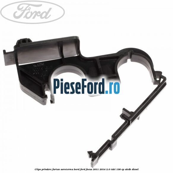 Clips prindere furtun aeroterma bord Ford Focus 2011-2014 2.0 TDCi 136 cp UKDB diesel