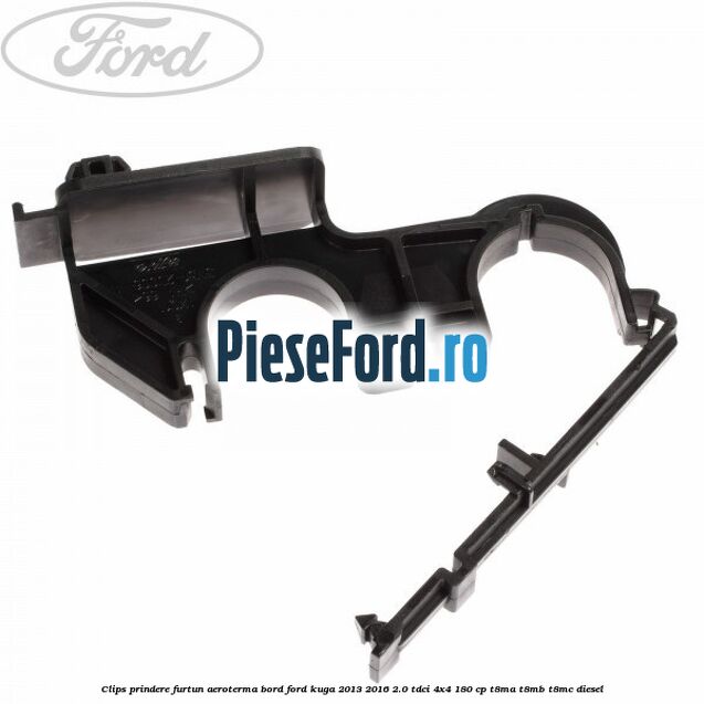 Clips prindere furtun aeroterma bord Ford Kuga 2013-2016 2.0 TDCi 4x4 180 cp T8MA, T8MB, T8MC diesel