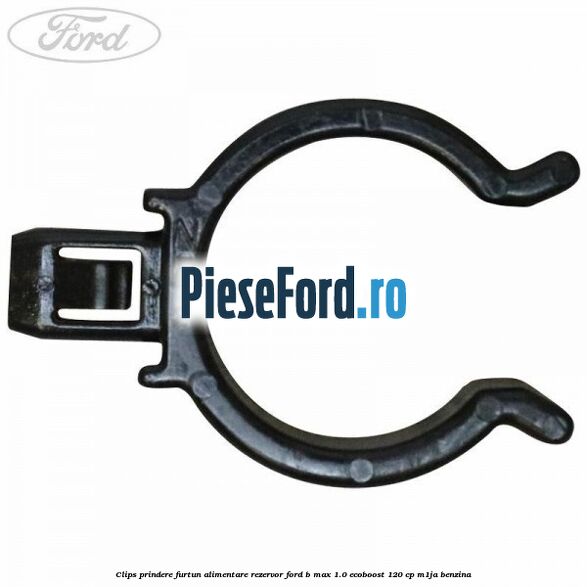 Clips prindere furtun alimentare rezervor Ford B-Max 1.0 EcoBoost 120 cp M1JA benzina