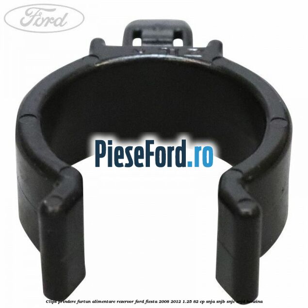 Clips prindere furtun alimentare rezervor Ford Fiesta 2008-2012 1.25 82 cp SNJA, SNJB, SNJC, SNJD benzina