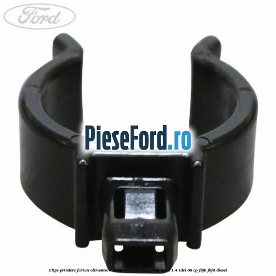 Clips prindere furtun alimentare rezervor Ford Fiesta 2008-2012 1.4 TDCi 68 cp Clips prindere furtun alimentare rezervor Ford Fiesta 2008-2012 1.4 TDCi 68 cp F6JB, F6JD diesel