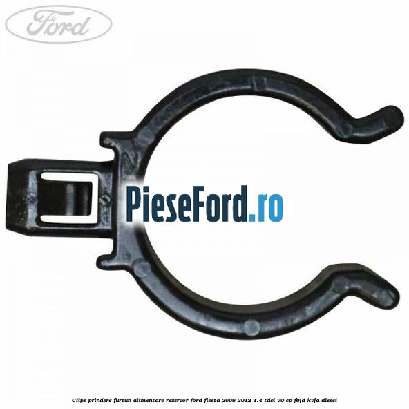 Clips prindere furtun alimentare rezervor Ford Fiesta 2008-2012 1.4 TDCi 70 cp F6JD, KVJA diesel