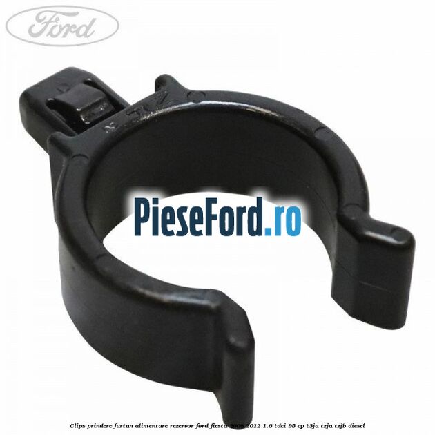 Clips prindere furtun alimentare rezervor Ford Fiesta 2008-2012 1.6 TDCi 95 cp Clips prindere furtun alimentare rezervor Ford Fiesta 2008-2012 1.6 TDCi 95 cp T3JA, TZJA, TZJB diesel