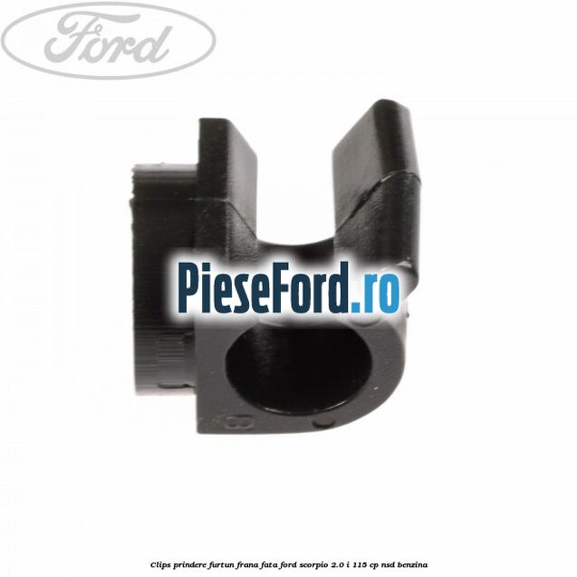 Clips prindere furtun frana fata Ford Scorpio 2.0 i 115 cp NSD benzina