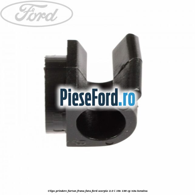 Clips prindere furtun frana fata Ford Scorpio 2.0 i 16V 136 cp Clips prindere furtun frana fata Ford Scorpio 2.0 i 16V 136 cp N3A benzina