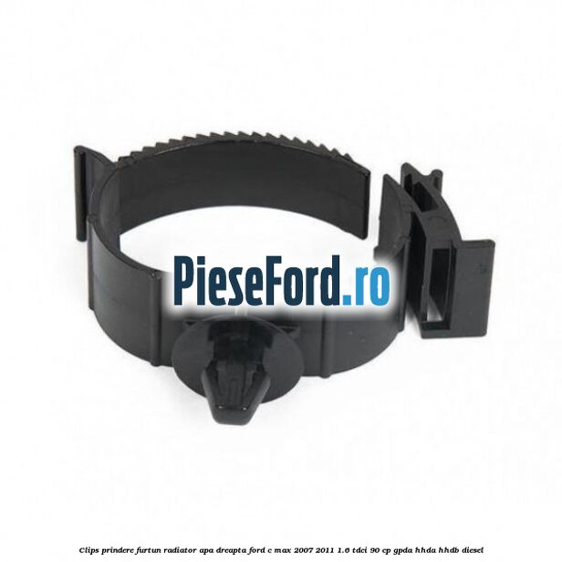 Clips prindere furtun radiator apa dreapta Ford C-Max 2007-2011 1.6 TDCi 90 cp Clips prindere furtun radiator apa dreapta Ford C-Max 2007-2011 1.6 TDCi 90 cp GPDA, HHDA, HHDB diesel