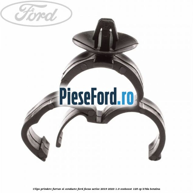 Clips prindere furtun si conducte Ford Focus Active 2019-2023 1.0 EcoBoost 125 cp B7DA benzina