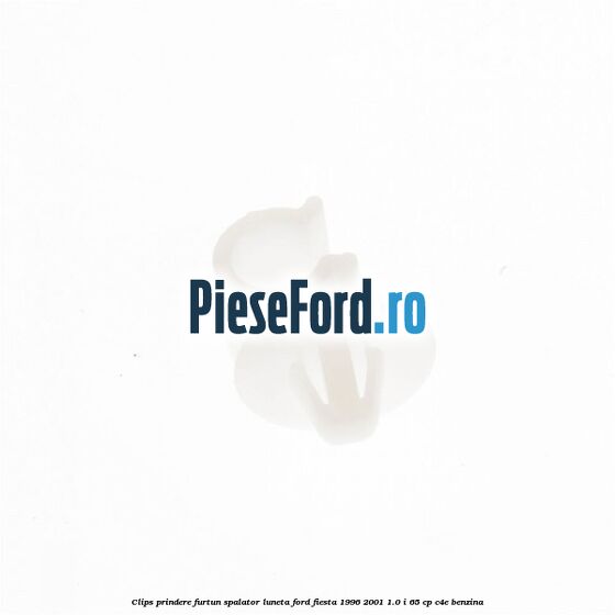 Clips prindere furtun spalator luneta Ford Fiesta 1996-2001 1.0 i 65 cp C4E benzina