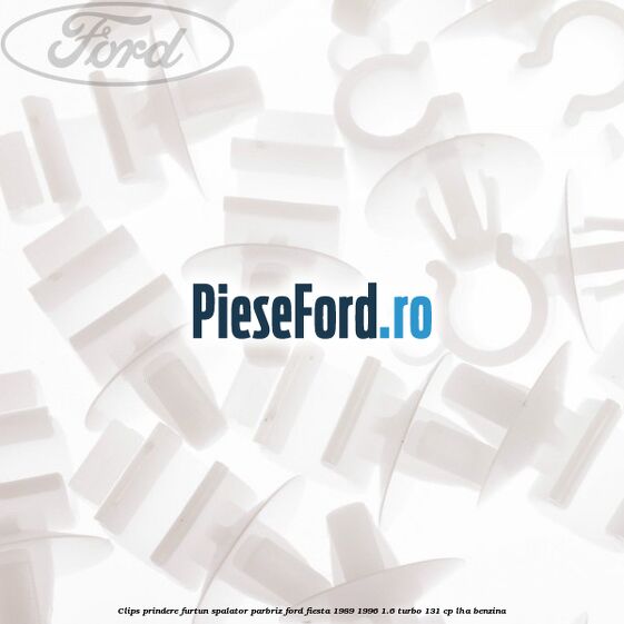 Clips prindere furtun spalator parbriz Ford Fiesta 1989-1996 1.6 Turbo 131 cp LHA benzina