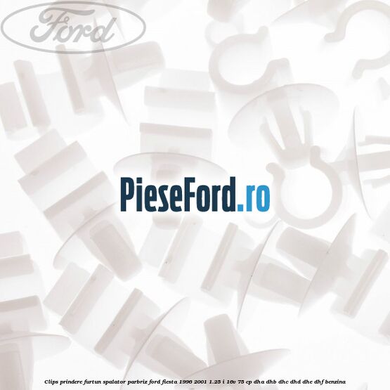 Clips prindere furtun spalator parbriz Ford Fiesta 1996-2001 1.25 i 16V 75 cp DHA, DHB, DHC, DHD, DHE, DHF benzina