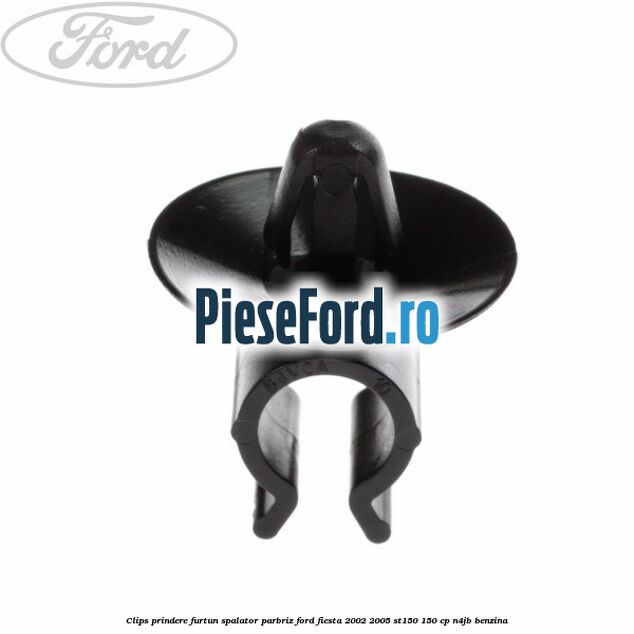 Clips prindere furtun spalator parbriz Ford Fiesta 2002-2005 ST150 150 cp N4JB benzina