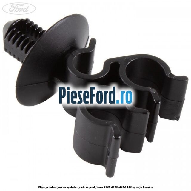 Clips prindere furtun spalator parbriz Ford Fiesta 2005-2008 ST150 150 cp N4JB benzina