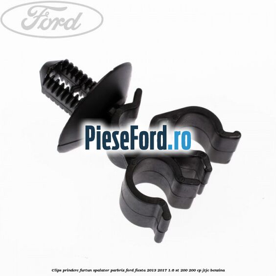 Clips prindere furtun spalator parbriz Ford Fiesta 2013-2017 1.6 ST 200 200 cp JTJC benzina