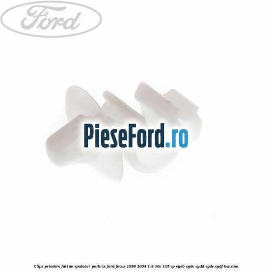 Clips prindere furtun spalator parbriz Ford Focus 1998-2004 1.8 16V 115 cp EYDB, EYDC, EYDD, EYDE, EYDF benzina