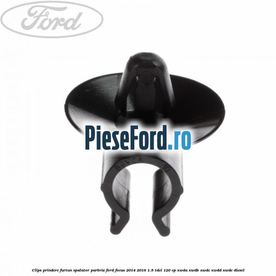 Clips prindere furtun spalator parbriz Ford Focus 2014-2018 1.5 TDCi 120 cp Clips prindere furtun spalator parbriz Ford Focus 2014-2018 1.5 TDCi 120 cp XWDA, XWDB, XWDC, XWDD, XWDE diesel