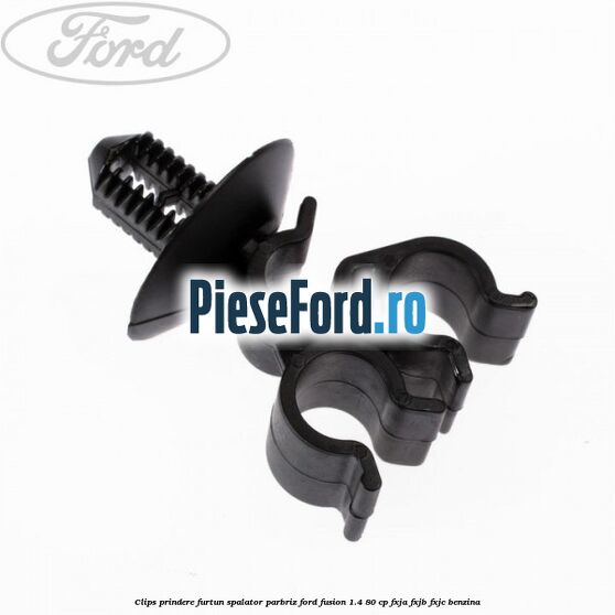 Clips prindere furtun spalator parbriz Ford Fusion 1.4 80 cp FXJA, FXJB, FXJC benzina