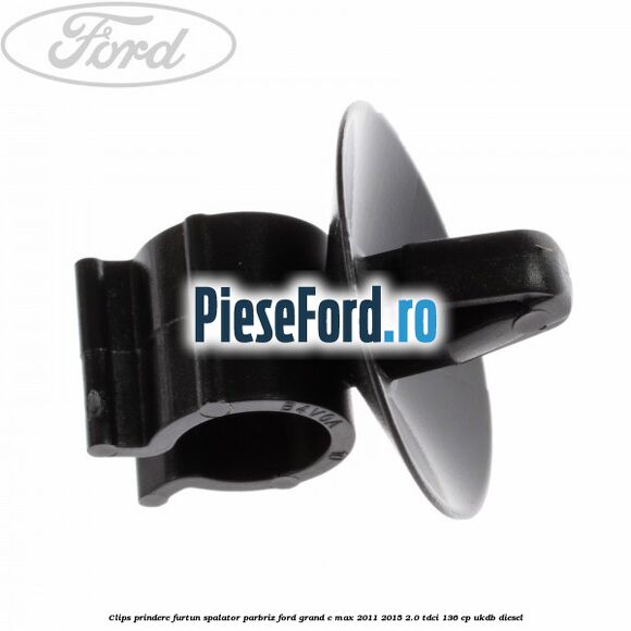 Clips prindere furtun spalator parbriz Ford Grand C-Max 2011-2015 2.0 TDCi 136 cp UKDB diesel
