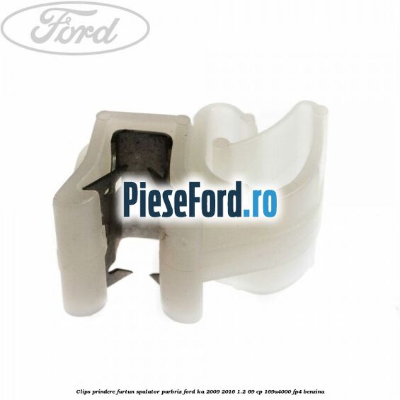 Clips prindere furtun spalator parbriz Ford Ka 2009-2016 1.2 69 cp 169A4000, FP4 benzina