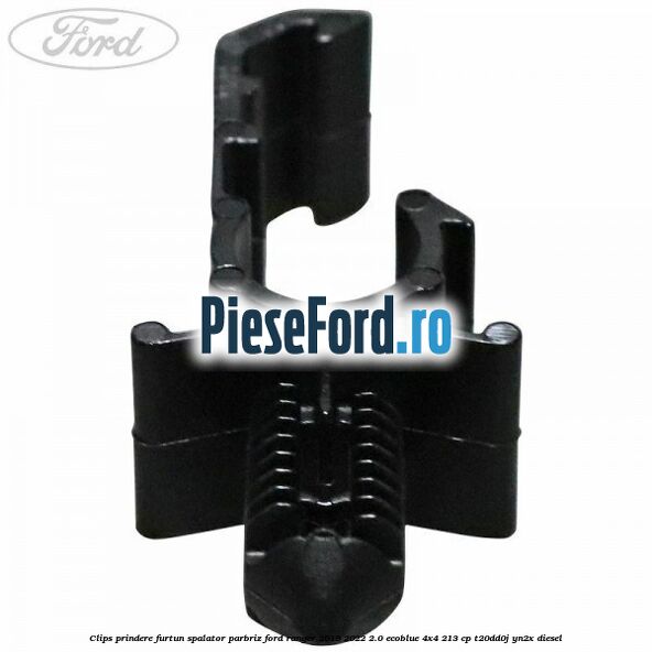 Clips prindere furtun spalator parbriz Ford Ranger 2019-2022 2.0 EcoBlue 4x4 213 cp T20DD0J, YN2X diesel