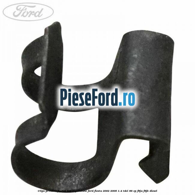Clips prindere furtun vas expansiune Ford Fiesta 2002-2005 1.4 TDCi 68 cp Clips prindere furtun vas expansiune Ford Fiesta 2002-2005 1.4 TDCi 68 cp F6JA, F6JB diesel