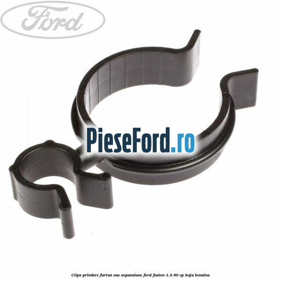 Clips prindere furtun vas expansiune Ford Fusion 1.3 60 cp BAJA benzina