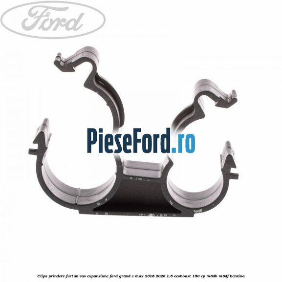 Clips prindere furtun vas expansiune Ford Grand C-Max 2016-2020 1.5 EcoBoost 150 cp M8DB, M8DF benzina