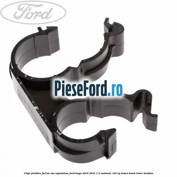 Clips prindere furtun vas expansiune Ford Kuga 2016-2018 1.5 EcoBoost 120 cp BNMA, BNMB, BNMC benzina