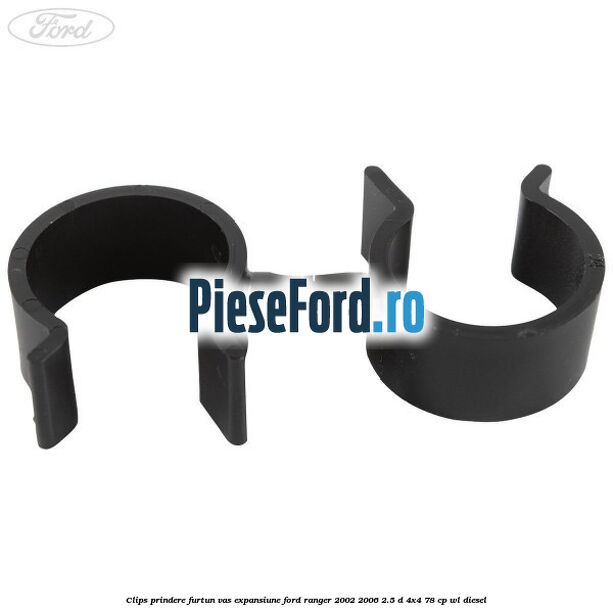 Clips prindere furtun vas expansiune Ford Ranger 2002-2006 2.5 D 4x4 78 cp WL diesel