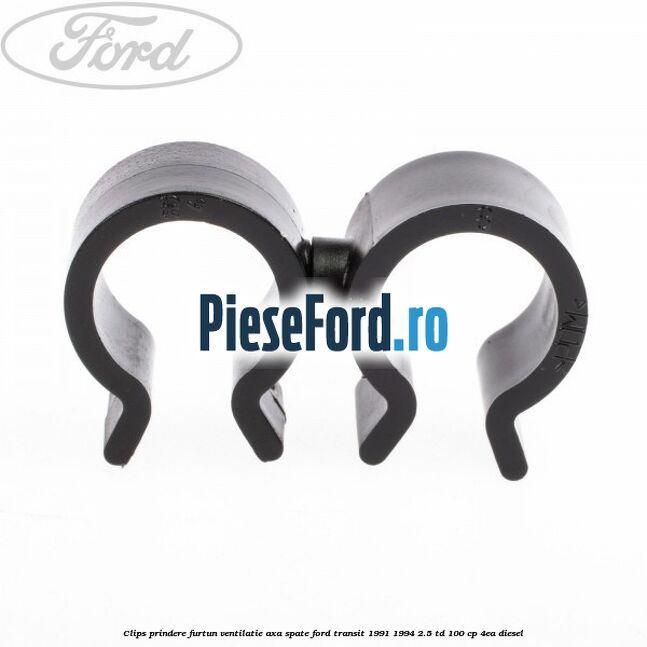 Clips prindere furtun ventilatie axa spate Ford Transit 1991-1994 2.5 TD 100 cp 4EA diesel