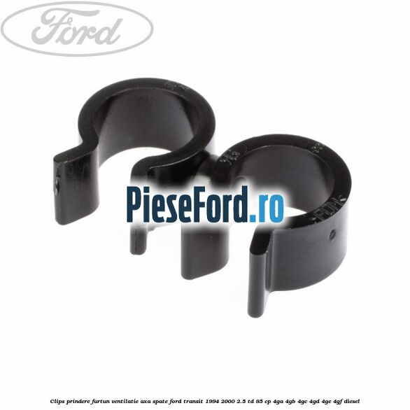 Clips prindere furtun ventilatie axa spate Ford Transit 1994-2000 2.5 TD 85 cp 4GA, 4GB, 4GC, 4GD, 4GE, 4GF diesel